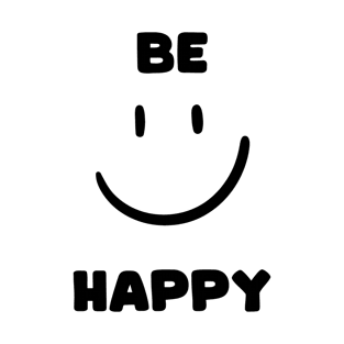 be happy T-Shirt