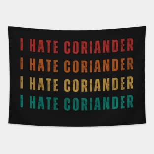 Say No To Coriander Funny Gift For Anti Coriander Club Tapestry