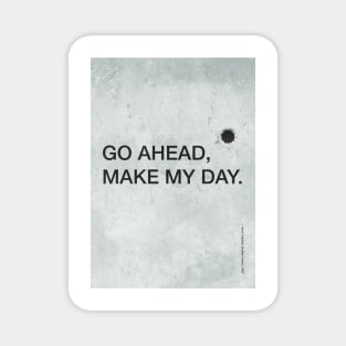 Make my day Magnet