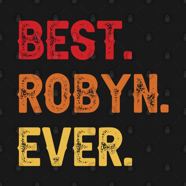 Best ROBYN Ever, ROBYN Second Name, ROBYN Middle Name by confoundca