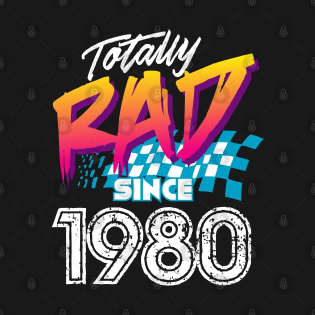 Totally Rad since 1980 by Styleuniversal