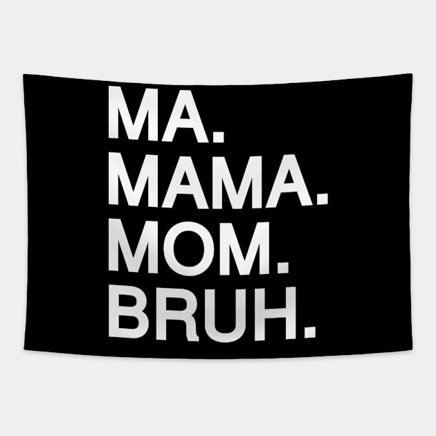 Mom To Bruh Tapestry by Riel