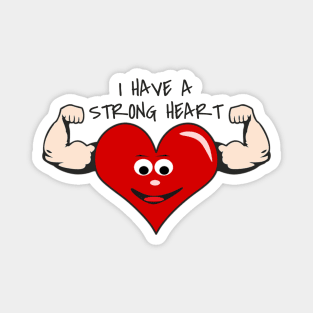 I Have A Strong Heart Magnet