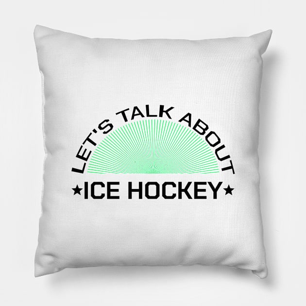 Ice Hockey Hockey Player Ice Skating Quotes Gift Pillow by bigD