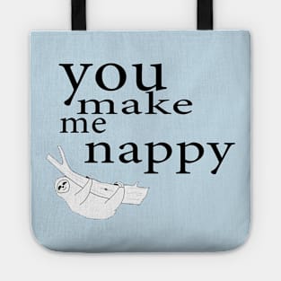 You make me nappy Tote