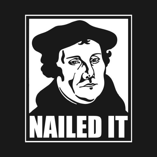 Martin Luther Nailed It by Radian's Art