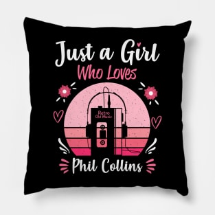 Just A Girl Who Loves Phil Collins Retro Headphones Pillow