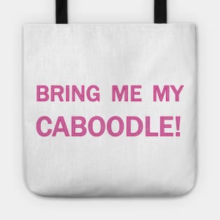 Bring me my caboodle! Tote