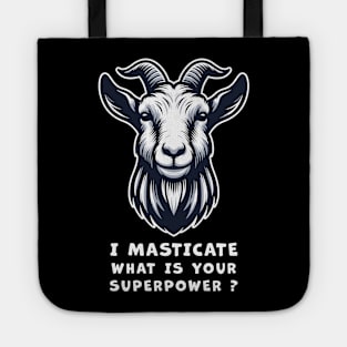 Funny Goat T-Shirt, I Masticate What is Your Superpower Graphic Tee, Unisex Cotton Shirt, Animal Humor, Gift for Friends Tote