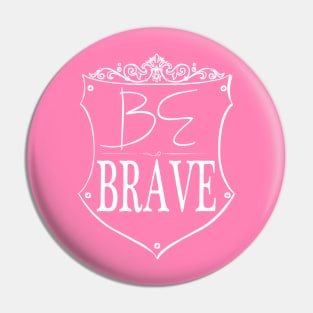 Be Brave Pin