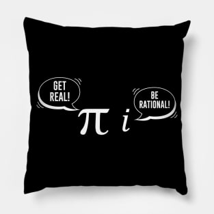 Be Rational, Get Real Pillow