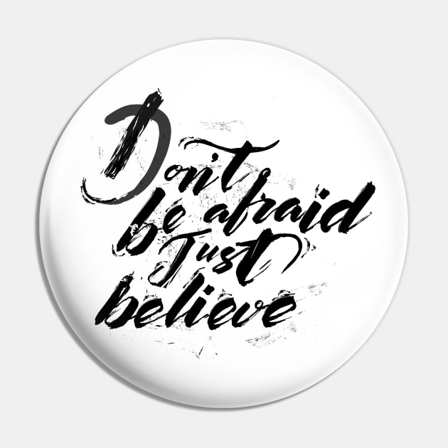 Don't be afraid Pin by EveFarb