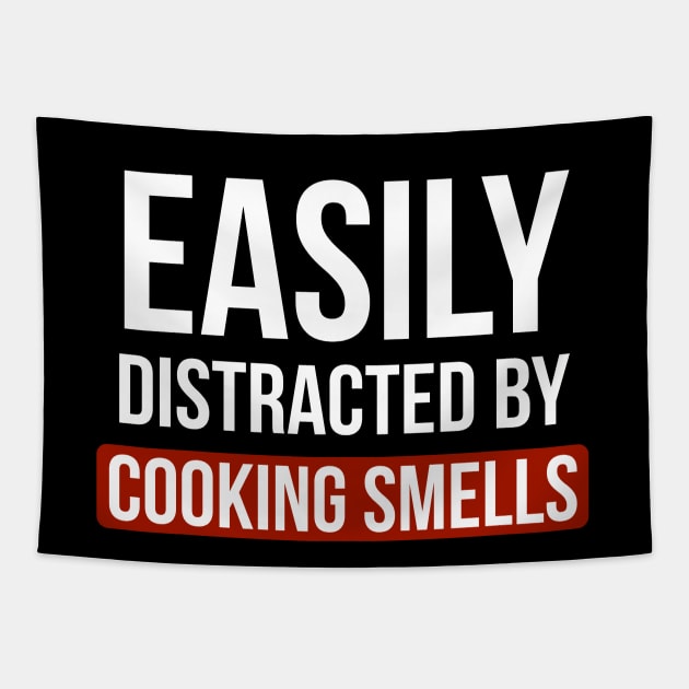 Easily Distracted By cooking smells Tapestry by CookingLove