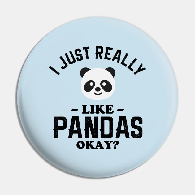 I Just Really Like Pandas Pin by NotoriousMedia