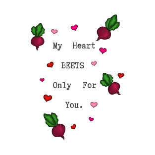 Heart Beets for you T-Shirt