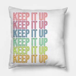 Keep It Up Pillow