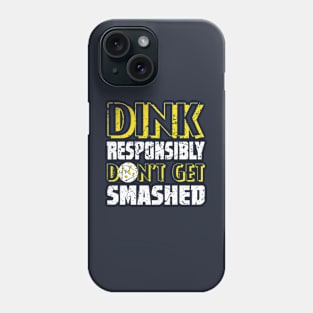 Pickleball Season Dink Responsibly Player Paddle Funny Distressed Phone Case