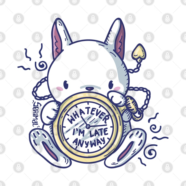 Kawaii Cute bunny rabbit with watch "whatever I'm late anyway" by SPIRIMAL