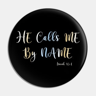 He Calls Me By Name, Isaiah 43:1 Bible Verse Pin