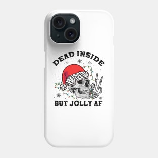 Dead Inside but jolly AF Christmas 2022 Phone Case