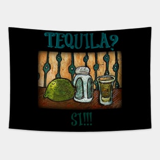 Tequila? Si!!! Tapestry