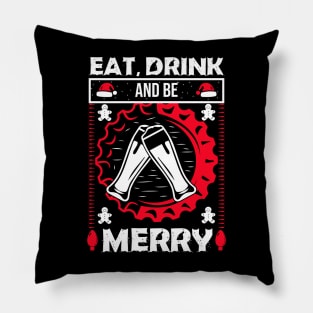 Eat Drink and Be Merry Pillow