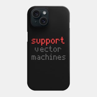 Support vector machines Phone Case