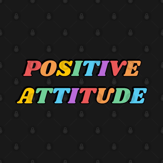 POSITIVE ATTITUDE rainbow text by InspireMe