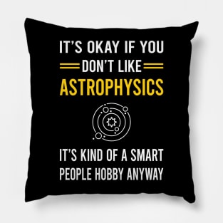 Smart People Hobby Astrophysics Astrophysicist Pillow