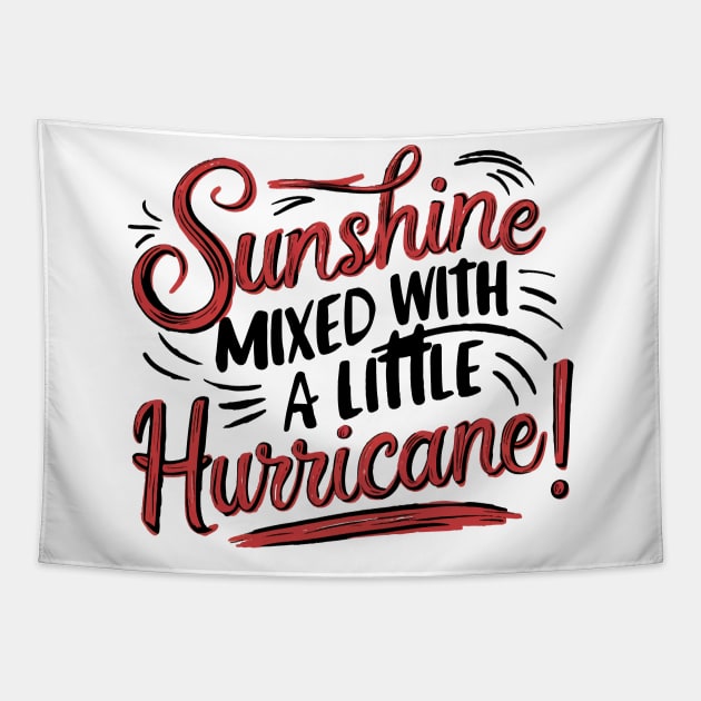SUNSHIINE MIXED WITH A LITTLE HURRICANE Tapestry by DXINERZ