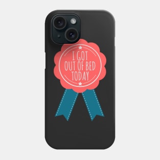 I Got Out of Bed Today Ribbon Phone Case