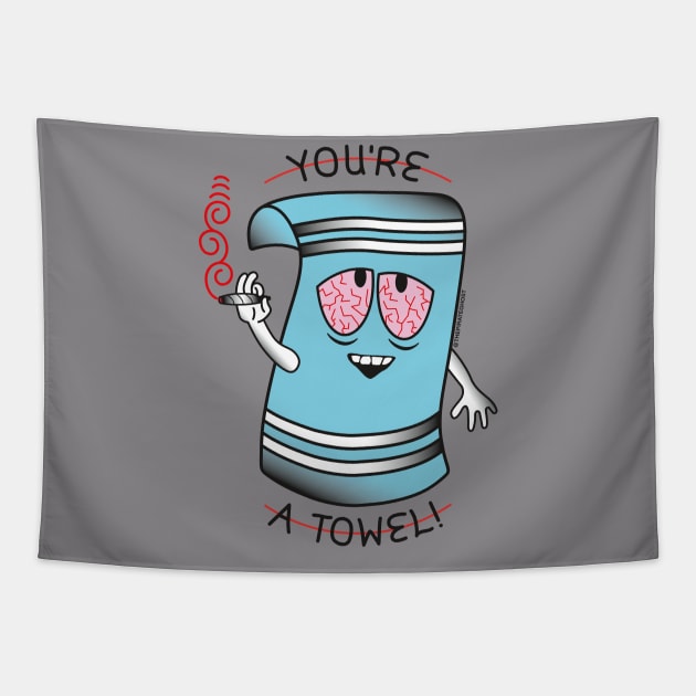 You're a Towel Tapestry by The PirateGhost