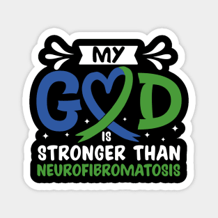 MY God is Stronger Than Neurofibromatosis Neurofibromatosis Awareness Magnet