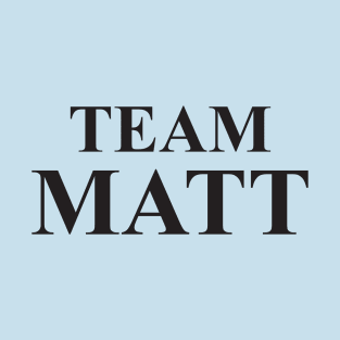 Team Matt T-Shirt