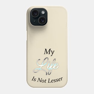 Everyone Has Value Phone Case