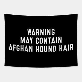Warning May Contain Afghan Hound Hair Tapestry