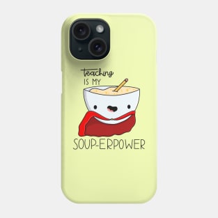 Teaching Is My Superpower Phone Case