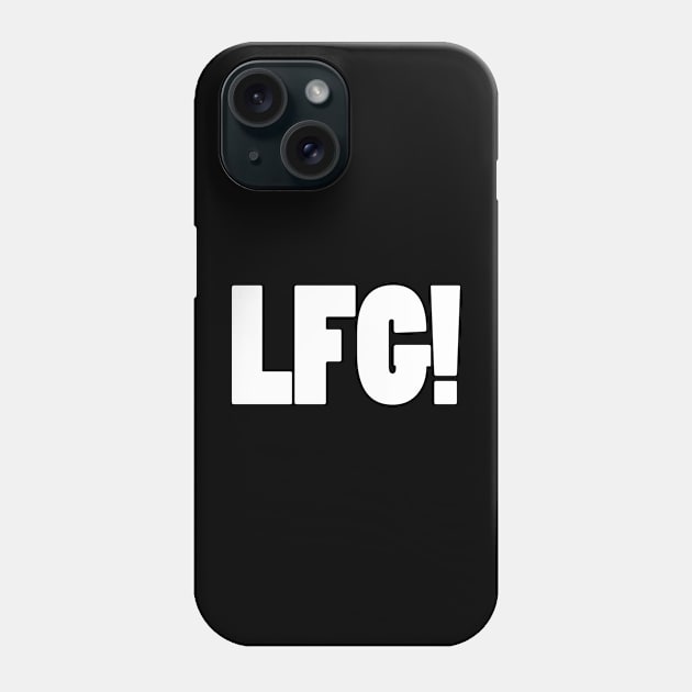 LFG Let's Freakin' Go Phone Case by Hashtagified