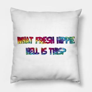 Grace and Frankie Fresh Hippie Hell Pillow