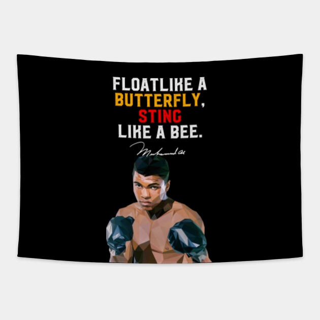 Float Like A Butterfly Sting Like A Bee Muhammad Ali Tapestry Teepublic 