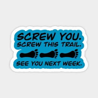 Screw This Trail Magnet
