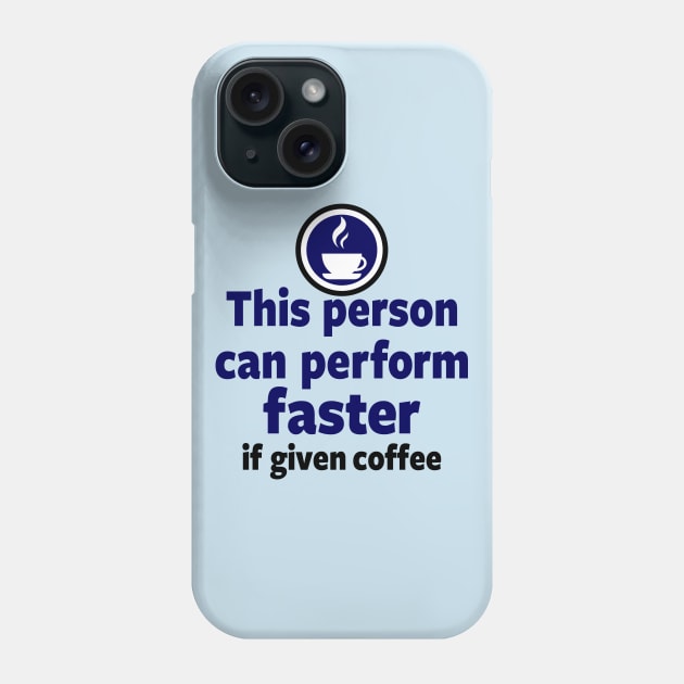 Funny Coffee Lovers Techie Computer Slogan Gift For Caffeine Addicts Phone Case by BoggsNicolas