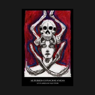 Four: Altered Consciousness by Annabelle Lecter T-Shirt