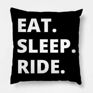 Eat Sleep Ride Pillow