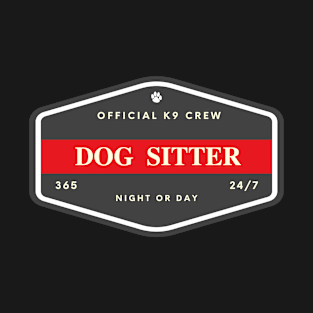 Official Dog Sitter - K9 Crew T-Shirt