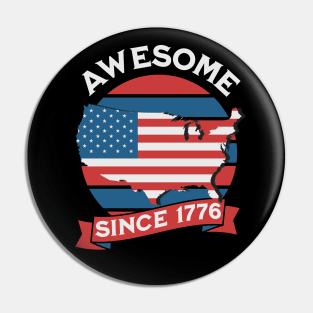 Awesome since 1776 Pin