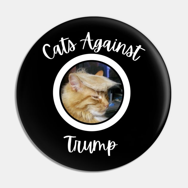 Funny Cats Anti-Trump - Cats Against Trump Pin by mkhriesat