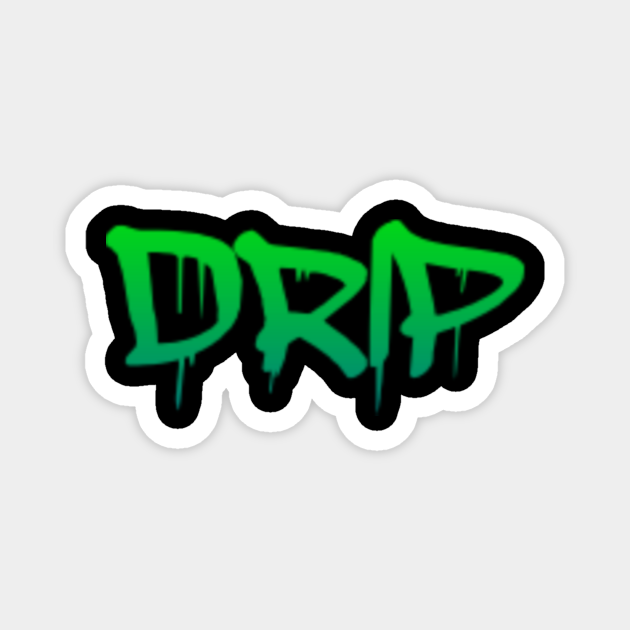 DRIP Graffiti Graffiti Apparel TeePublic