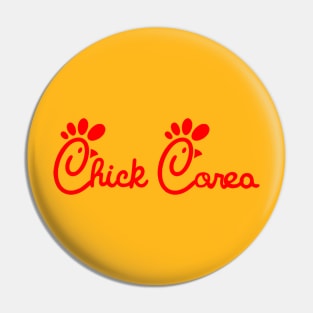 Chicks love Chick Corea Pin