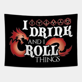 I Drink & I Roll Things (Chromatic Dragon / White) Tapestry